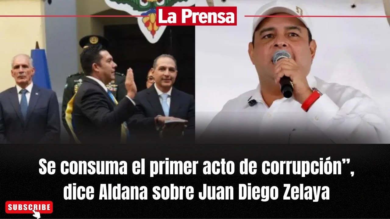 “Se consuma el primer acto de corrupción”, dice Aldana sobre Juan Diego Zelaya