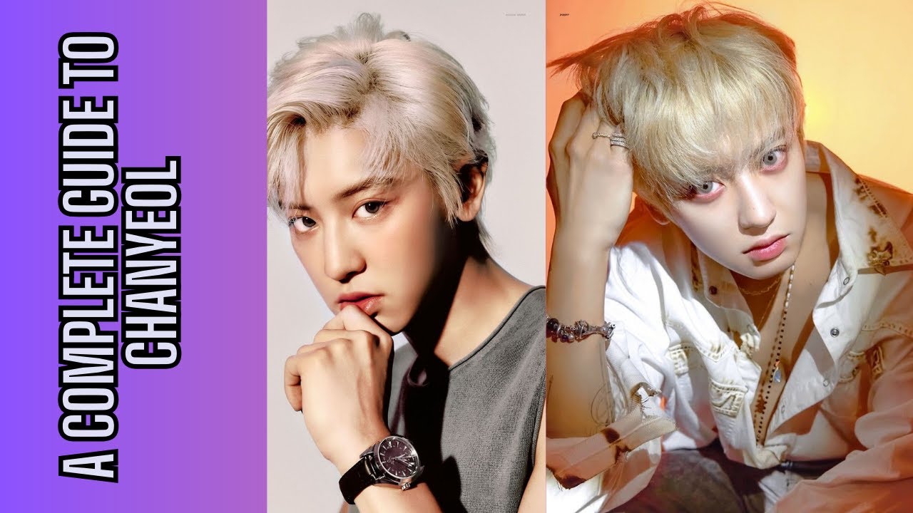 A GUIDE TO CHANYEOL OF EXO (2023)