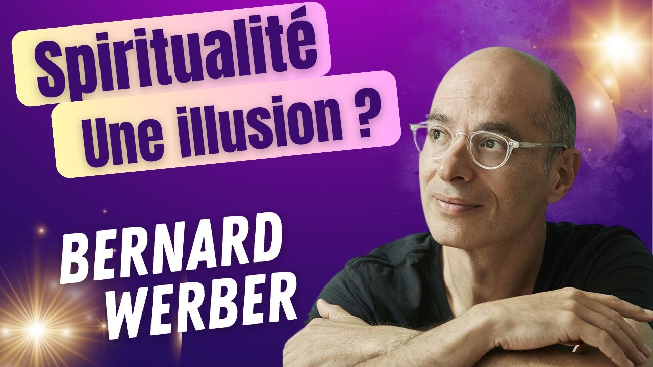 BERNARD WERBER : Et si nos croyances et nos souvenirs étaient une illusion ?