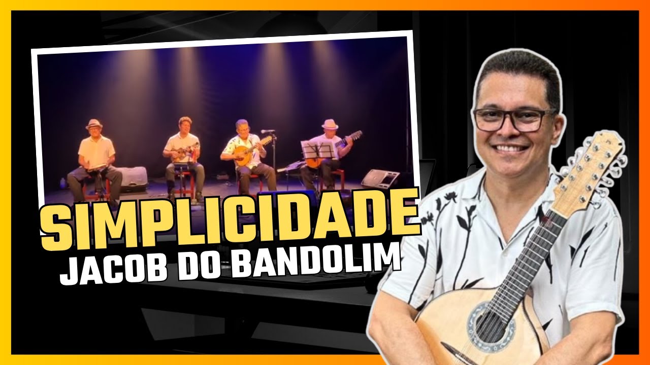 🔴 SIMPLICIDADE (Jacob do Bandolim) samba-choro | JORGE CARDOSO Bandolim