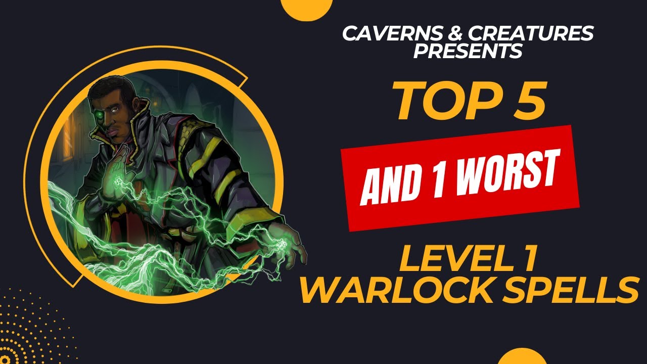 Top 5 (and 1 worst) Level 1 Warlock Spells in D&D 5e