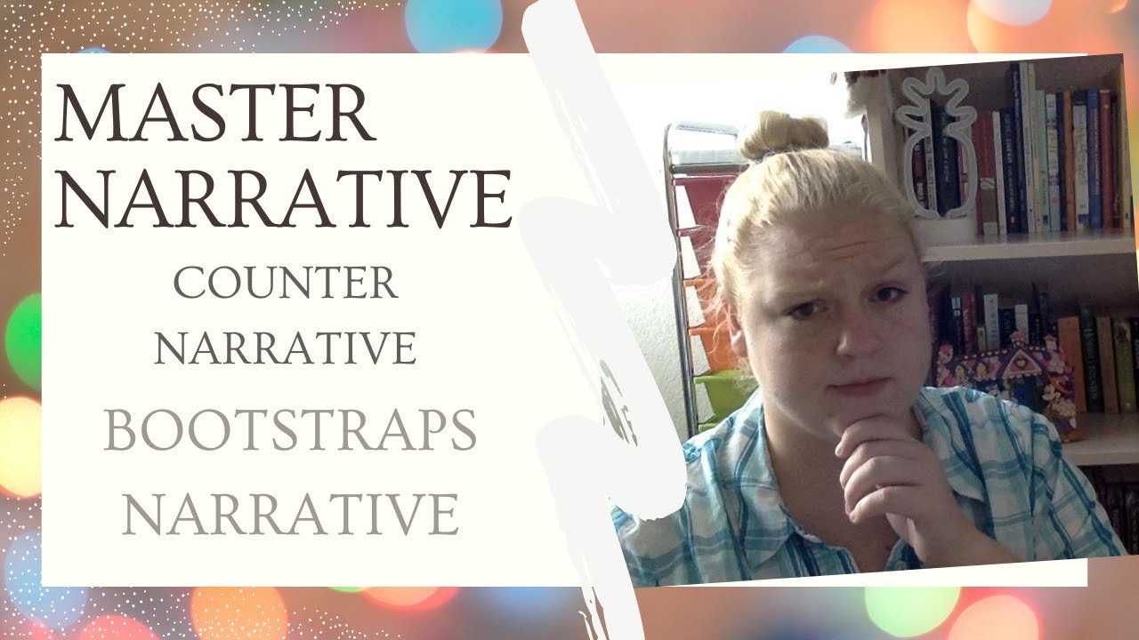 Master Narrative, Counter Narrative, and Bootstraps Narrative: Definitions