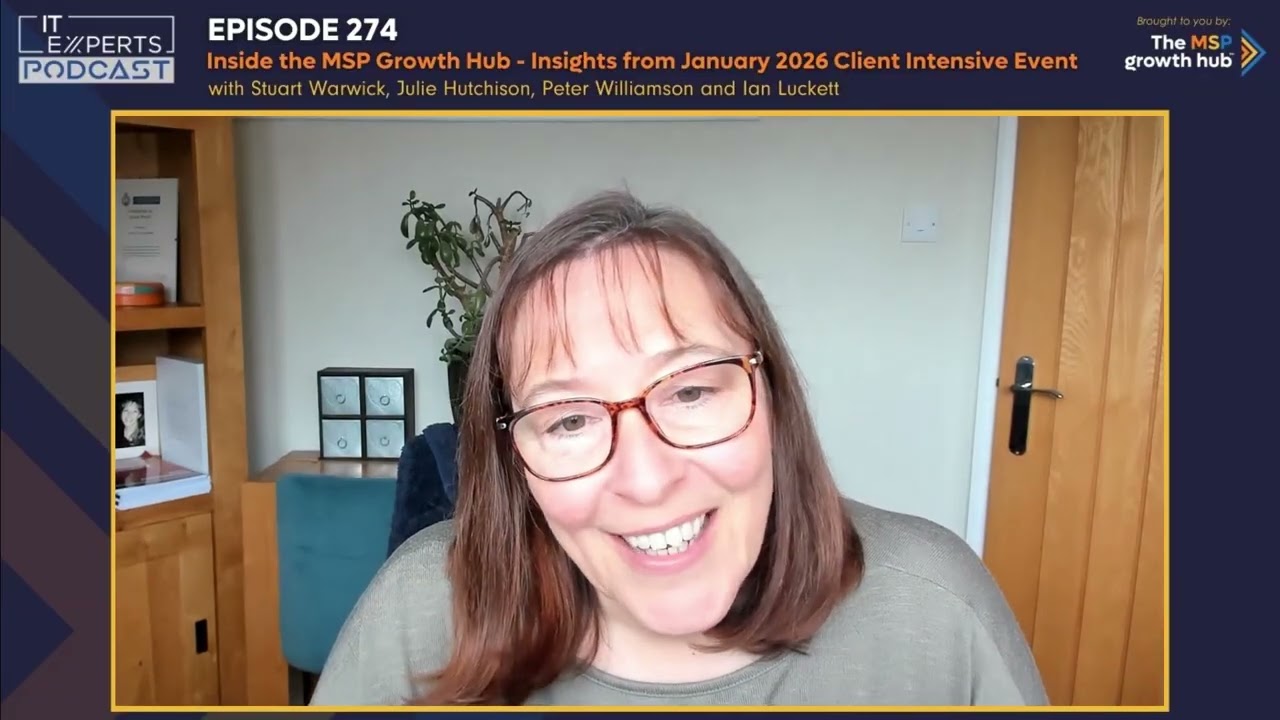 Podcast EP274 - Inside the MSP Growth Hub - Insights from January 2026 Client Intensive Event