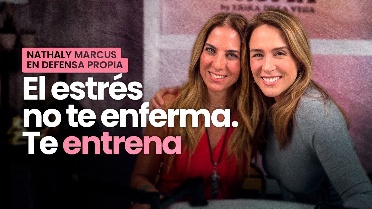 Cómo CONVERTIR  el ESTRÉS en MEDICINA🧠Nathaly Marcus en En Defensa Propia🎙️