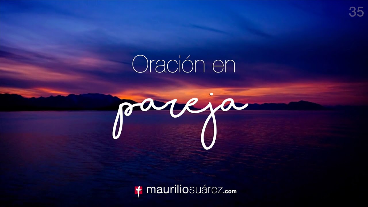 Oraci&oacute;n en pareja 35 (1 Minuto) &ndash; Renovando la Uni&oacute;n Espiritual