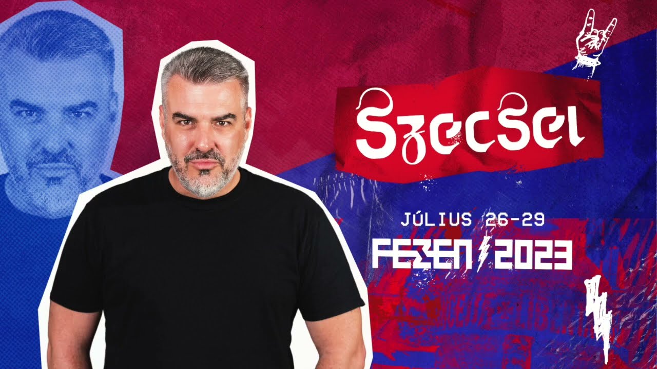 SZECSEI - FEZEN Fesztivál, Székesfehérvár - 2023.07.26.