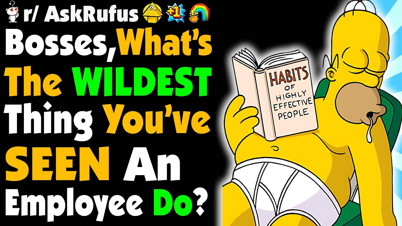 Bosses, What’s Your WILDEST Employee Stories?