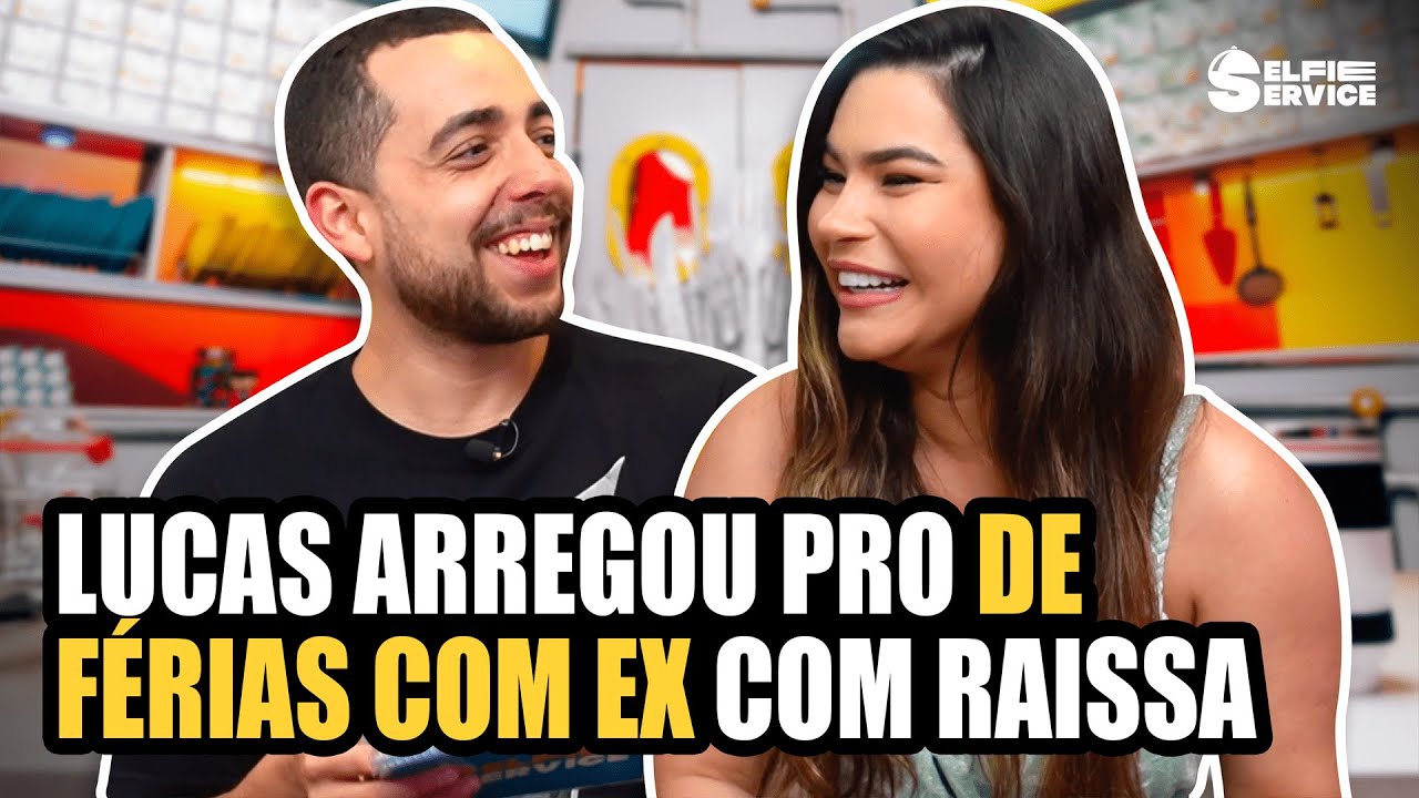LUCAS SELFIE E RAISSA BARBOSA FORAM CONVIDADOS PRO DE F&Eacute;RIAS COM O EX! | #SelfieService