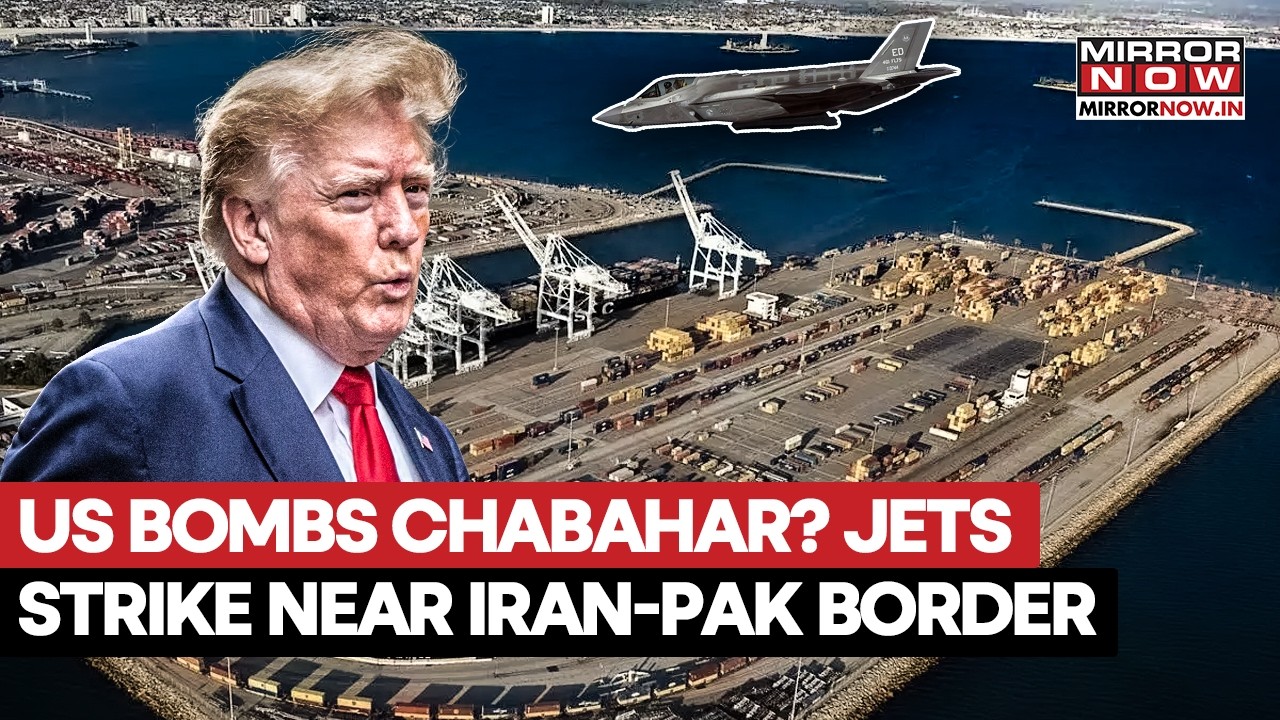 US Strikes Chabahar? Military Facilities Bombed Near Iran-Pak Border As Trump Warns Tehran