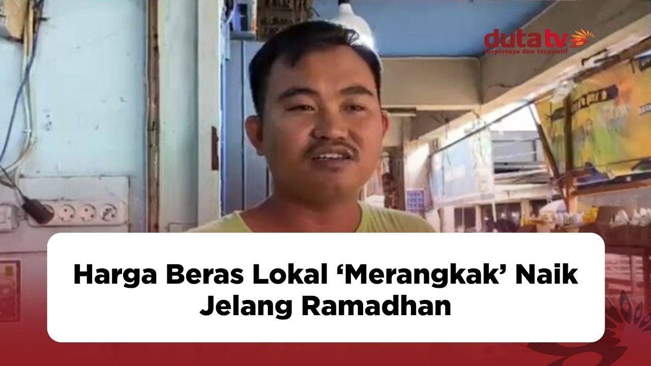 Harga Beras Lokal ‘Merangkak’ Naik Jelang Ramadhan | Berita Terkini