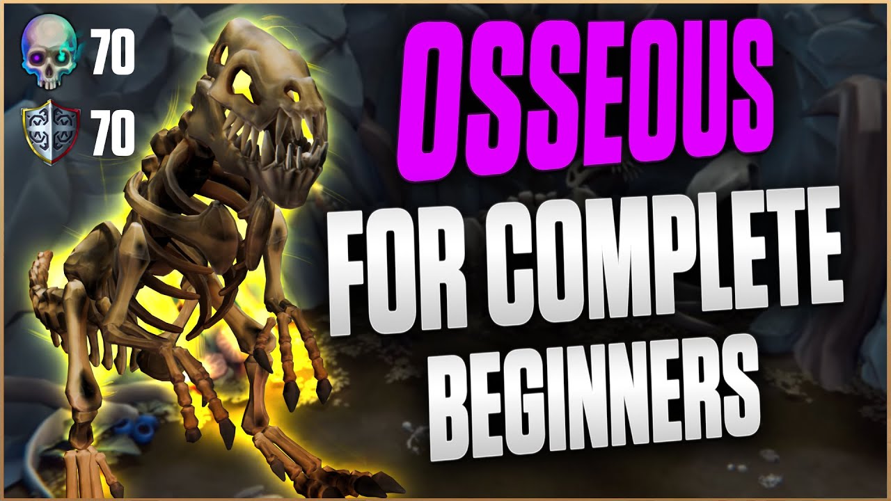 A Guide to Osseous for Complete Beginners! (70 Necromancy, Mechanics Explained)