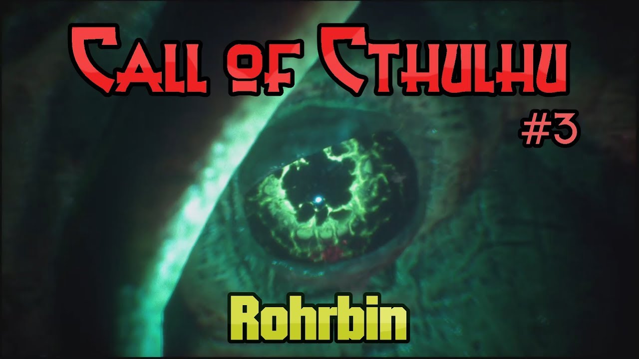 Call of Cthulhu #3 - Deutsch - Lets Play - Rohrbin