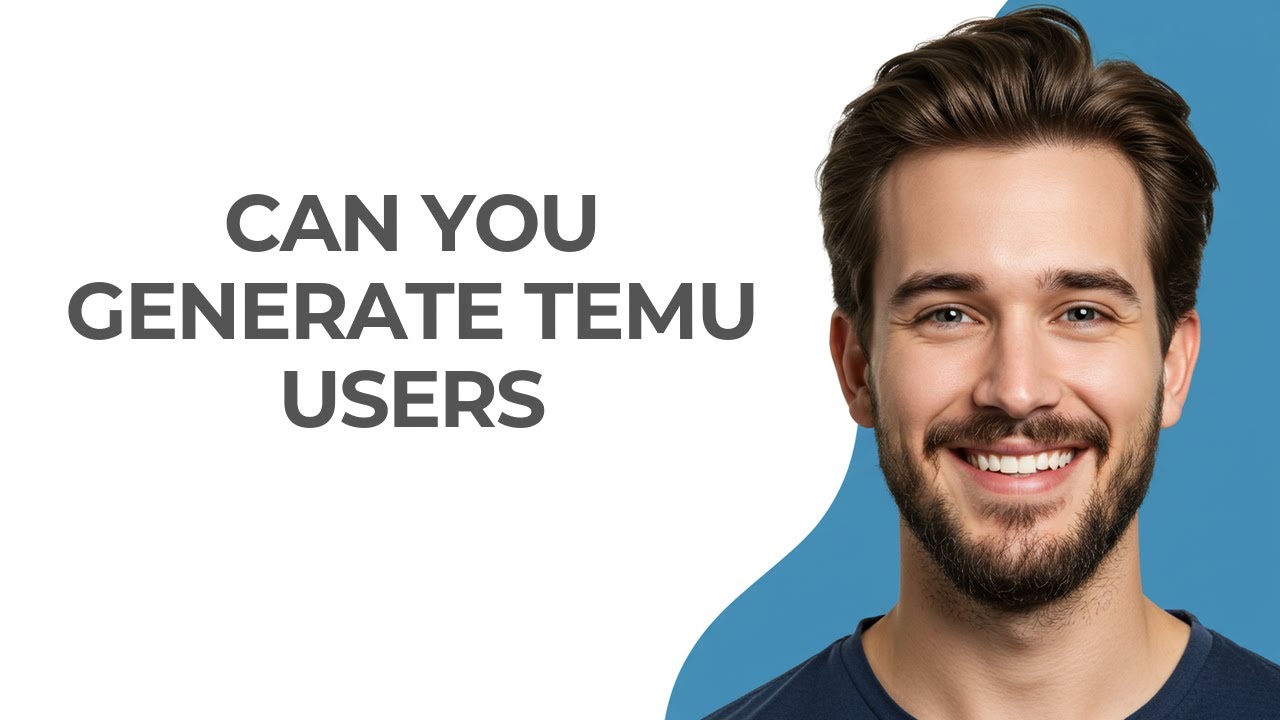 Can You Generate Temu Users - UPDATED!