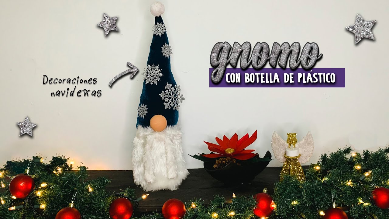 🎄 GNOMO NAVIDEÑO con BOTELLAS plásticas y CALCETINES - Manualidades navideñas con MATERIAL RECICLADO