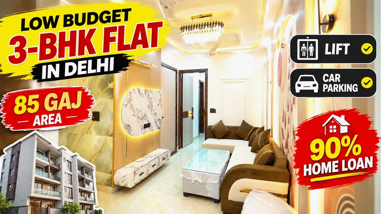 LOW BUDGET 85 YARD 3-BHK FLAT IN DELHI | SINGLE UNIT FLAT & CAR PARKING , LIFT | 90% HOME LOAN