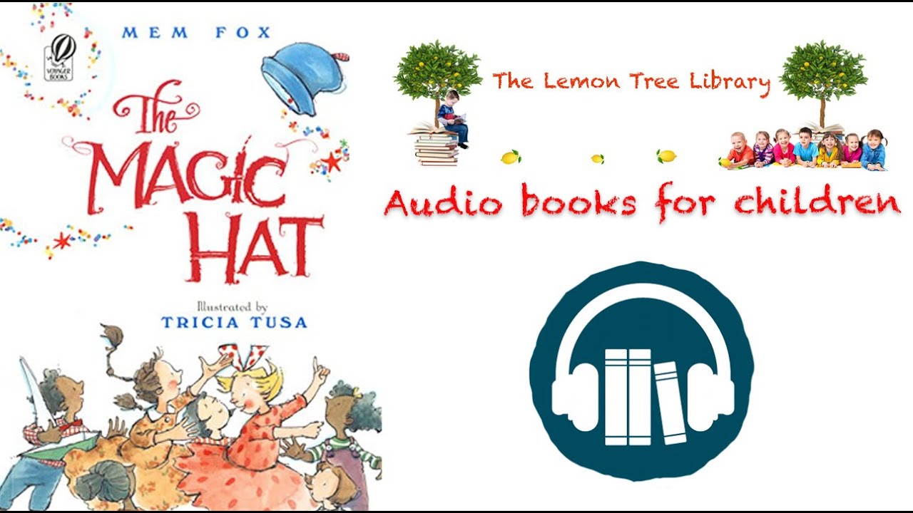 The Magic Hat | Children's Audio book HD | The Lemon Tree Library