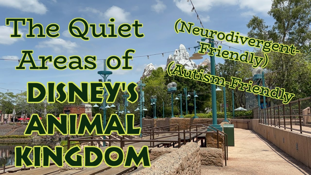 The Neurodivergent-Friendly Spots of Disney's Animal Kingdom | The Quiet Areas of the Park