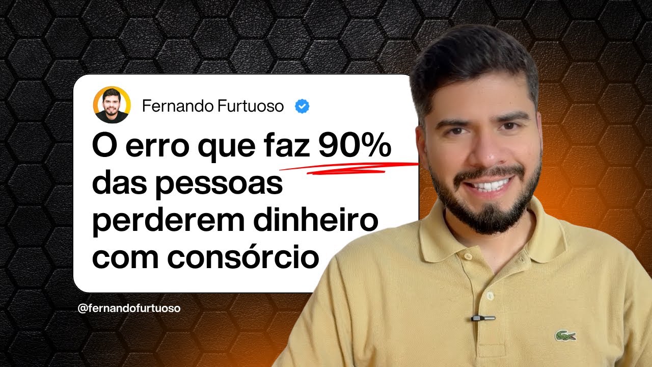 O ERRO QUE FAZ 90% DAS PESSOAS PERDEREM DINHEIRO COM CONSÓRCIO