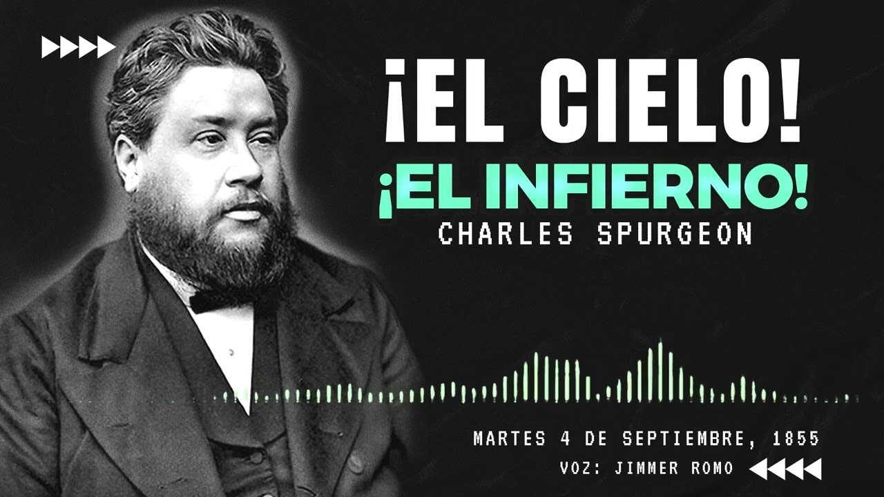 EL CIELO Y EL INFIERNO / POR CHARLES SPURGEON #biblia