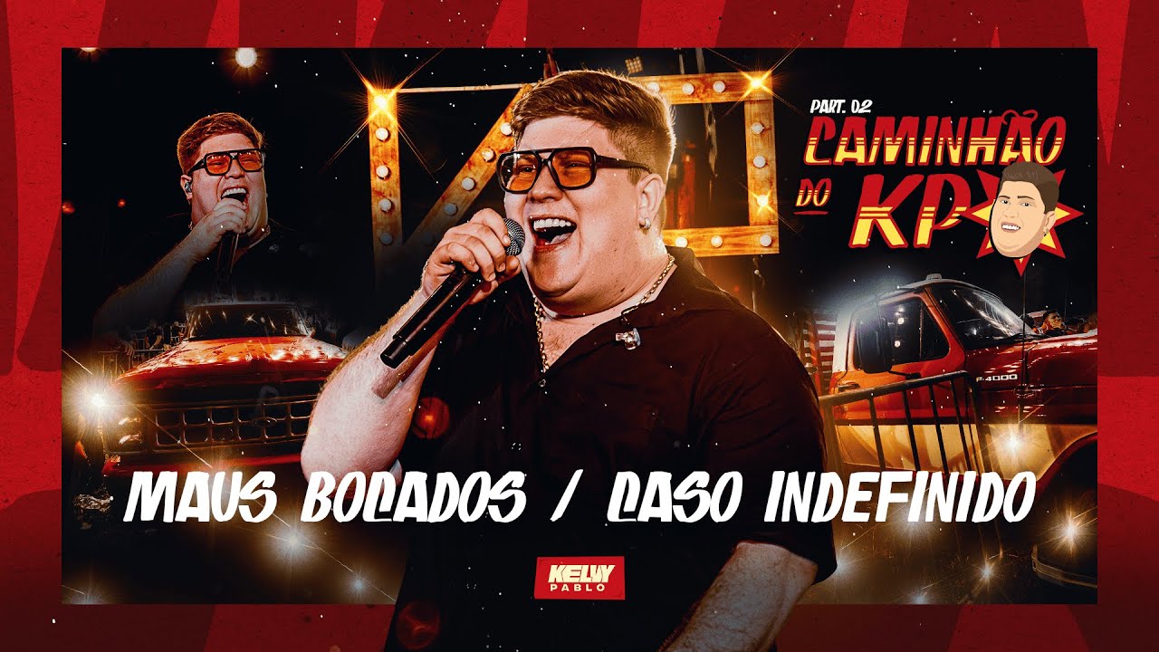 Kelvy Pablo - Maus Bocados / Caso Indefinido (Caminhão Do KP Ao Vivo Em Macaíba Pt.2)