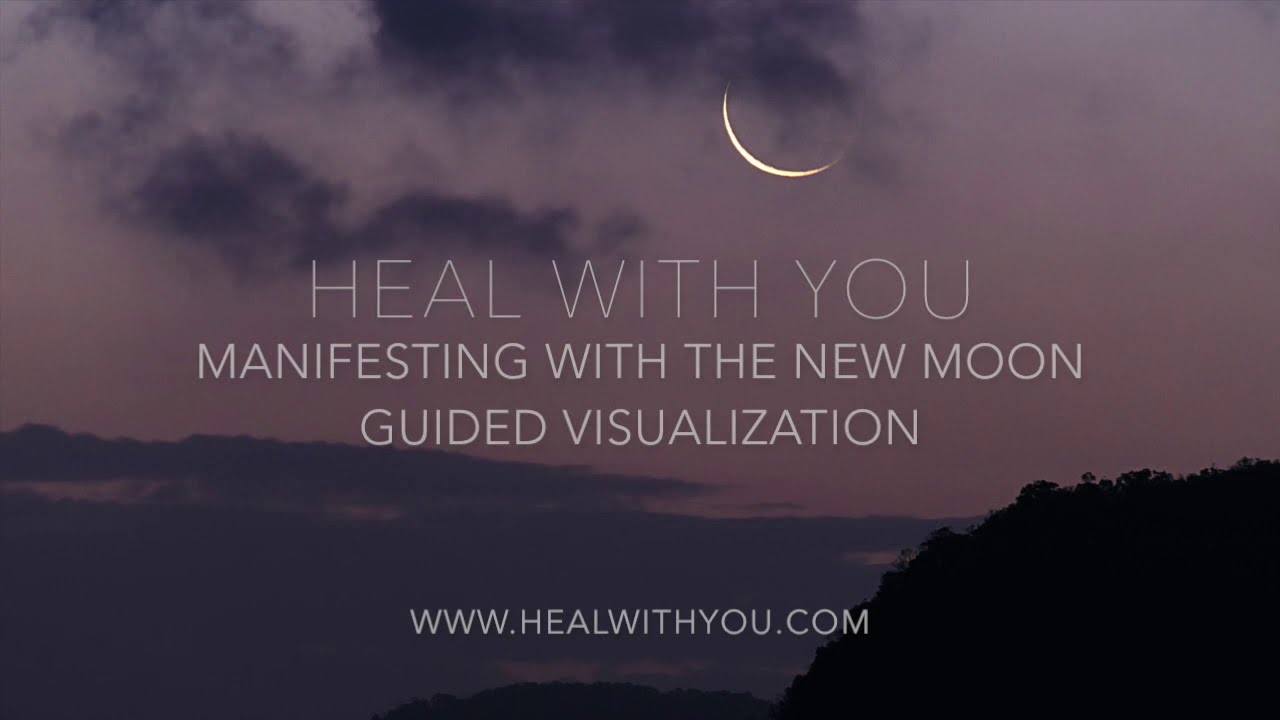 Manifesting with the New Moon Guided Visualization