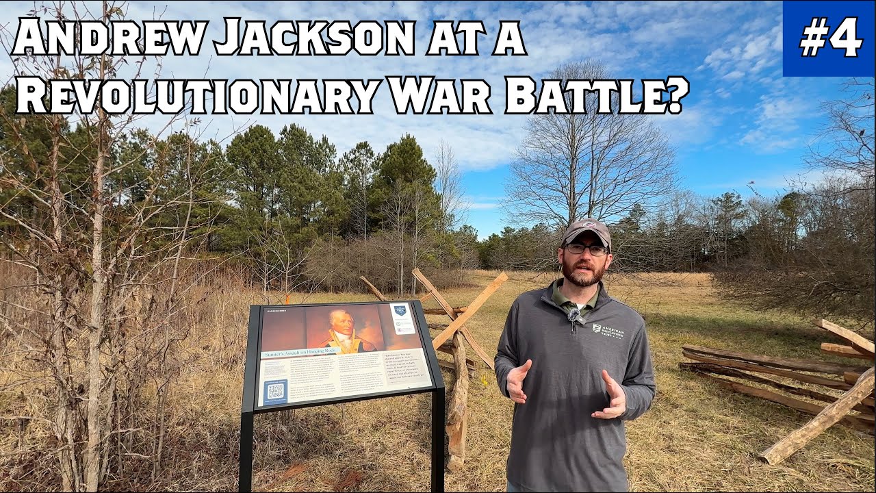 The Battle of Hanging Rock and Revolutionary War Andrew Jackson? | The Liberty Trail