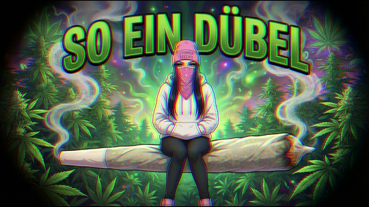 Stoner Sistah - So ein Dübel