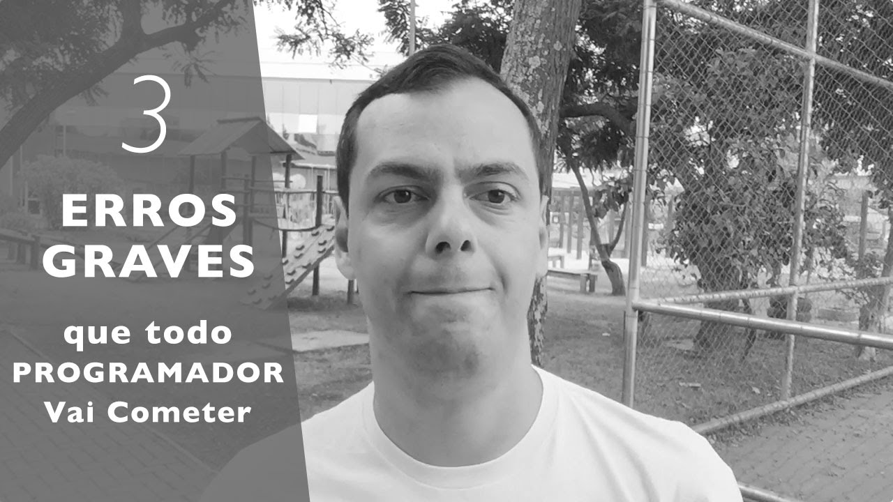 3 ERROS GRAVES que todo PROGRAMADOR Vai Cometer