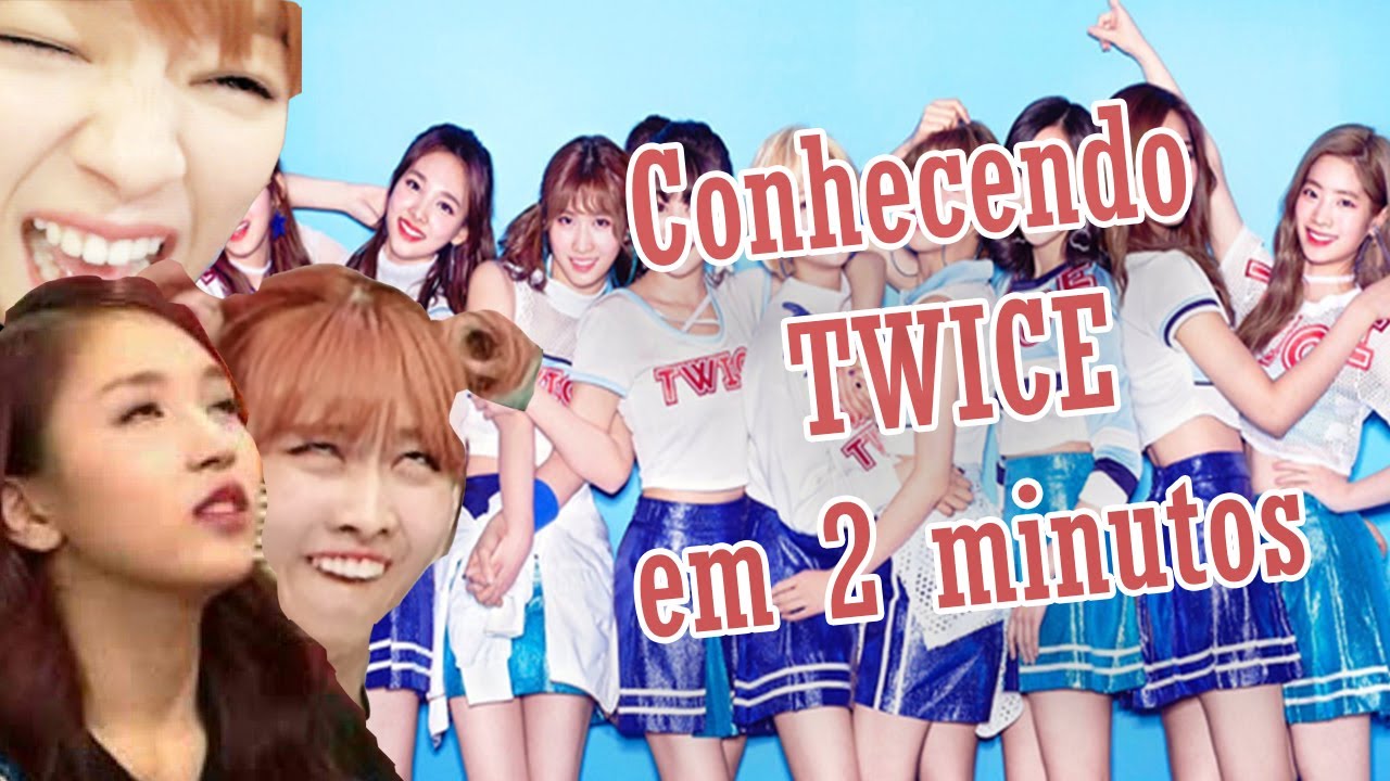 CONHECENDO TWICE EM 2 MINUTOS