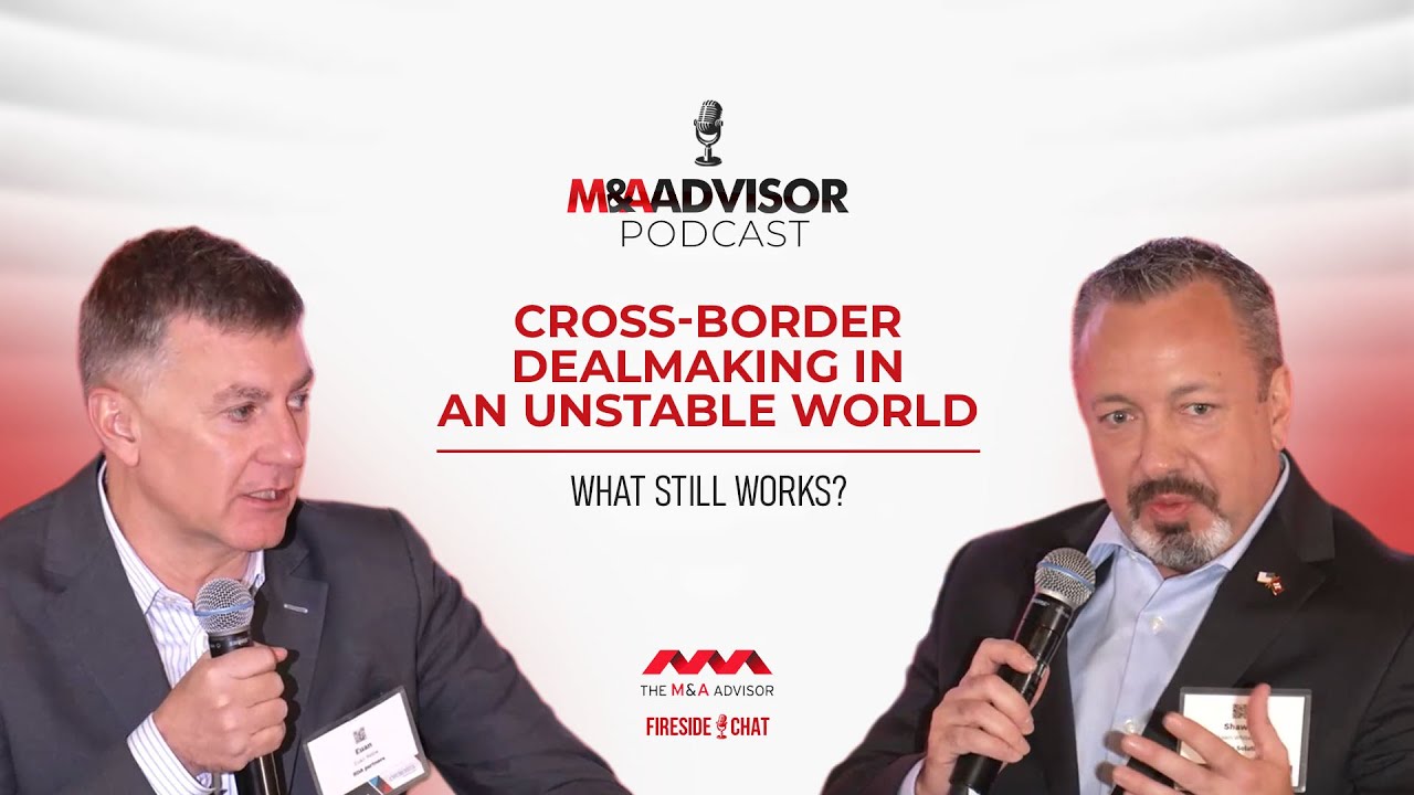 Global M&A Strategies: Navigating Cross-Border Risks with Euan Rellie & Shawn Whiteside