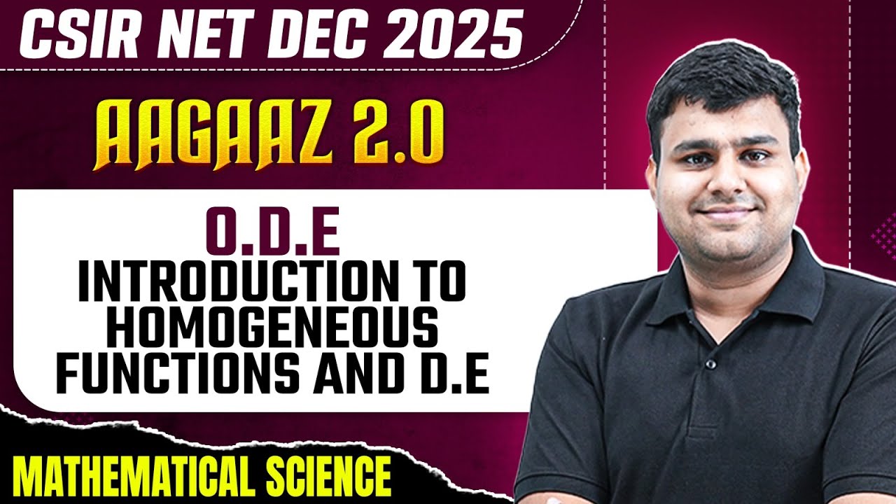 CSIR NET Dec 2025 | O.D.E - Introduction to Homogeneous Functions & D.E | Mathematical Sciences | PW