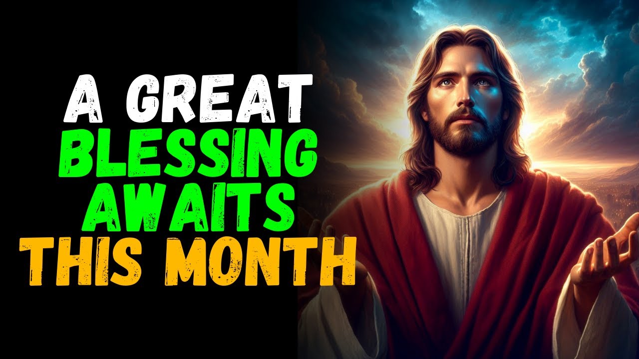 A Great Blessing Awaits this Month | God Message Today | God Message For You | Gods Message Now |