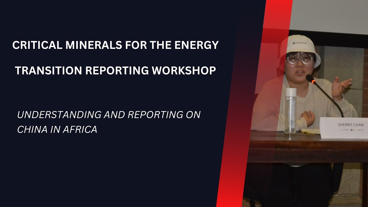 Critical Minerals for the Energy Transition: Understanding and reporting on China in Africa