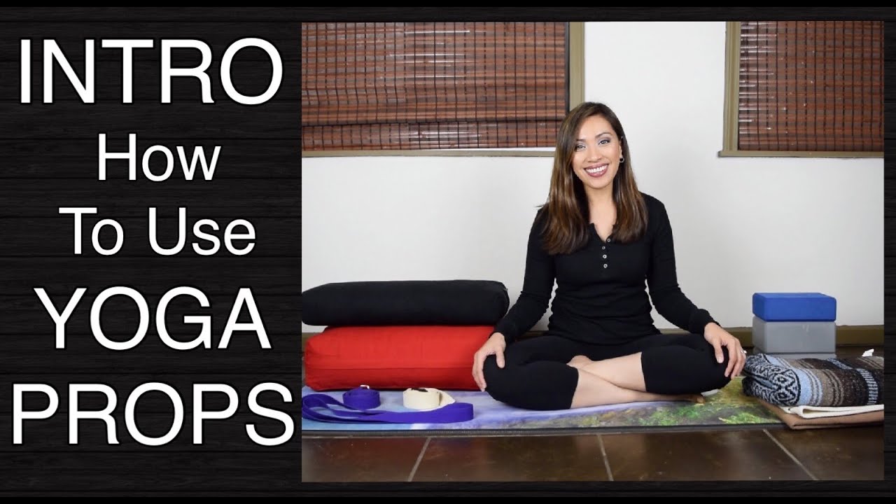 How to Use Yoga Props: New Series - Part 1 (Introduction)