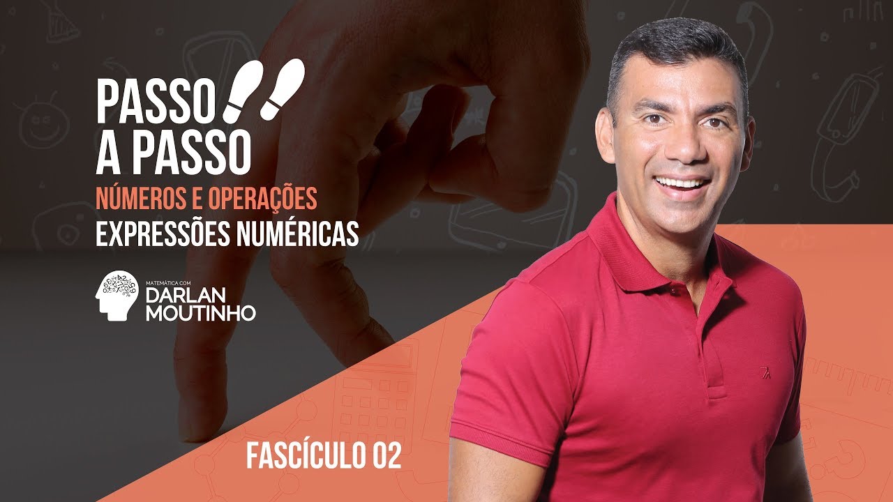 Expressões Numéricas - Matemática básica passo a passo - Aula 02