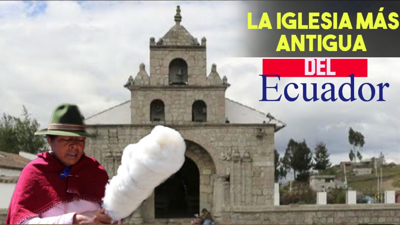 La Iglesia más antigua del Ecuador
