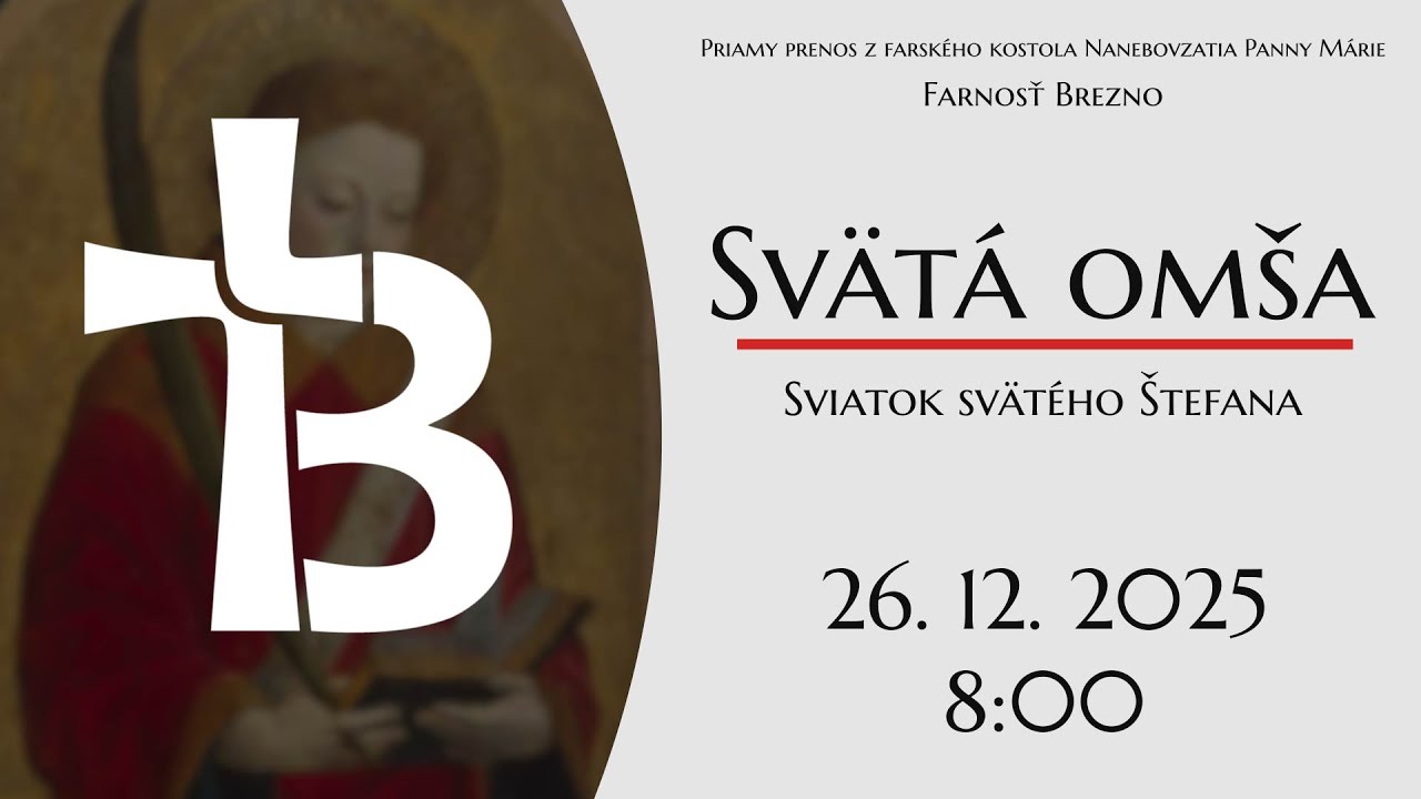 Sviatok sv&auml;t&eacute;ho &Scaron;tefana │ Sv&auml;t&aacute; om&scaron;a │ 26. 12. 2025 │ 8:00