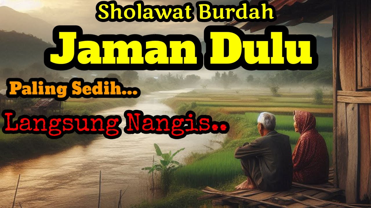 🎼 Sholawat Nabi LAWAS | | SHOLAWAT BURDAH || Sholawat Jaman Dulu Paling Sedih Iringan Seruling