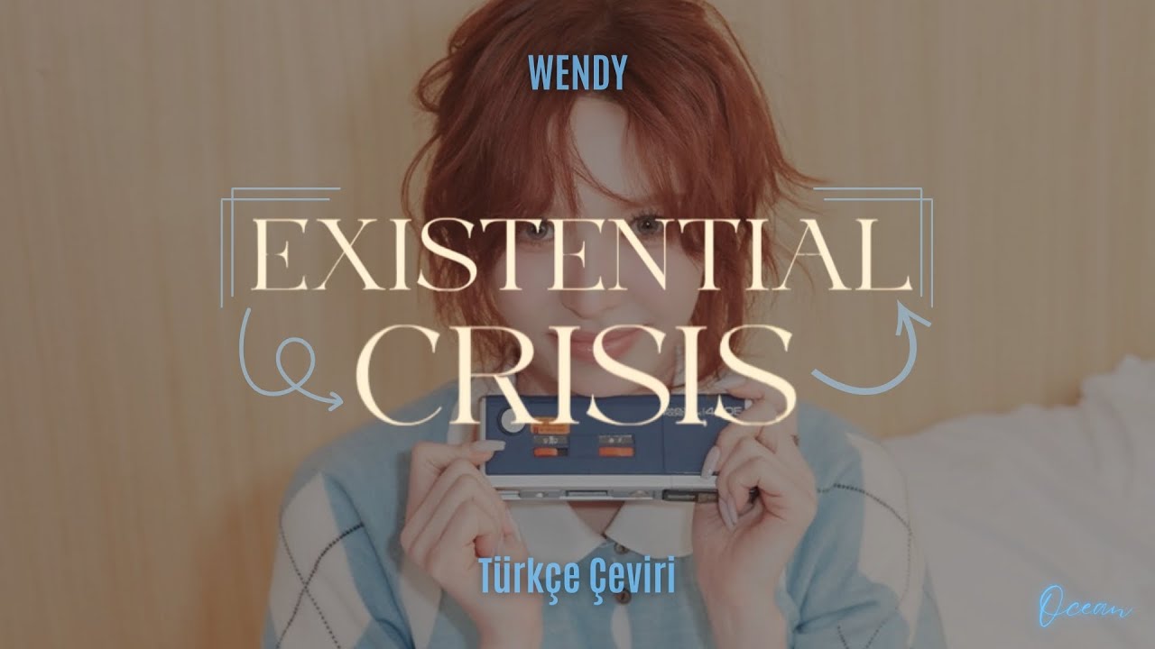 WENDY - Existential Crisis Türkçe Çeviri + Lyrics