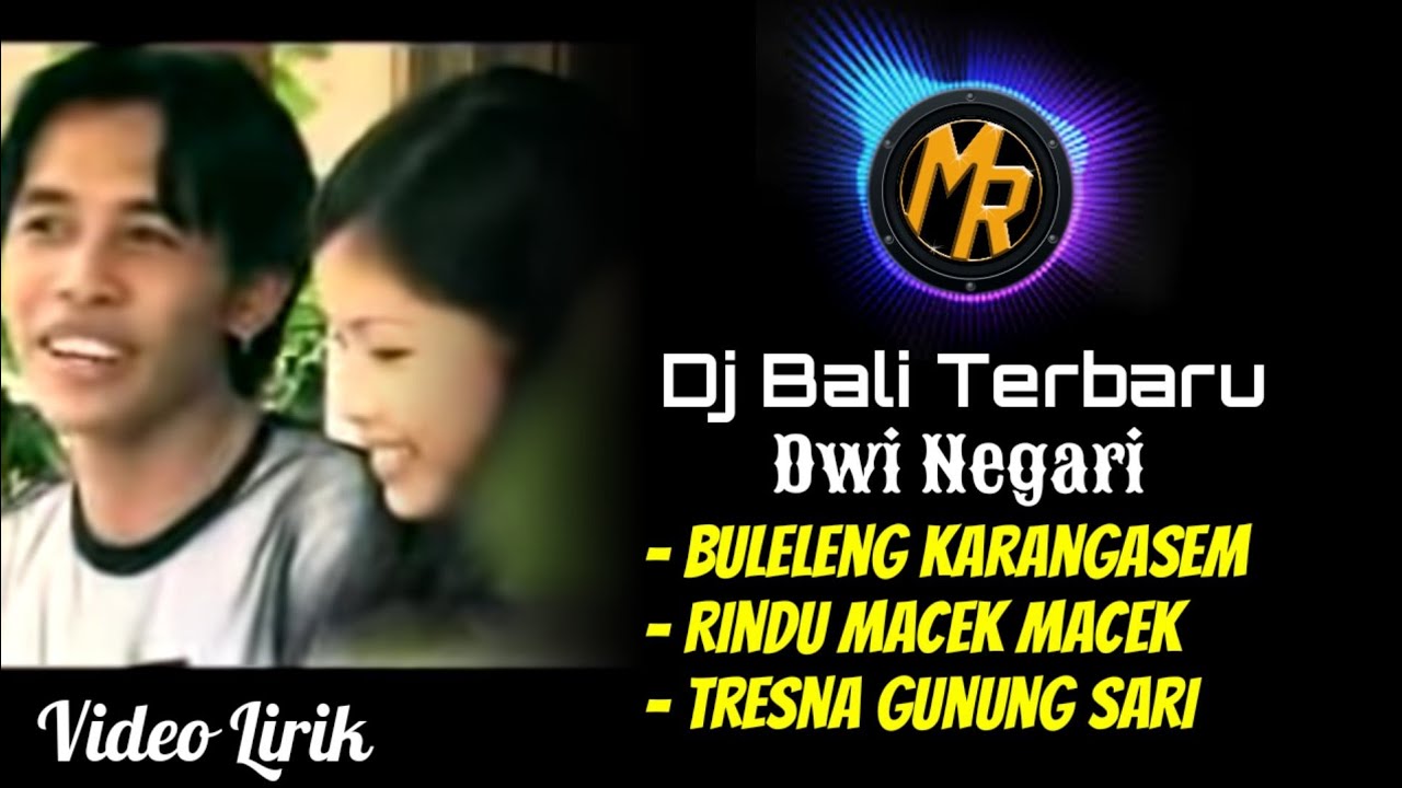 Dj Bali Terbaru Nonstop - Pak Cepak Jeder _ Dwi Negari - Buleleng Karangasem, Rindu Macek macek