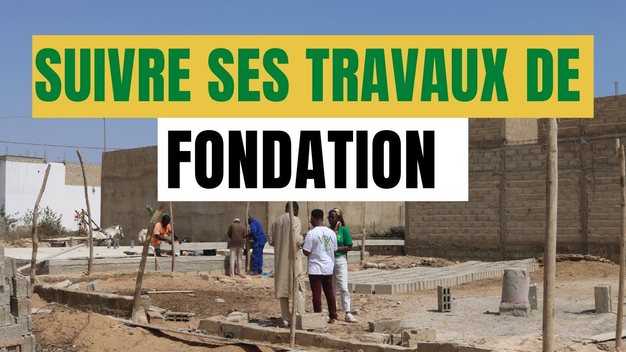COMMENT BIEN SUIVRE SES TRAVAUX DE FONDATION SOI-MEME