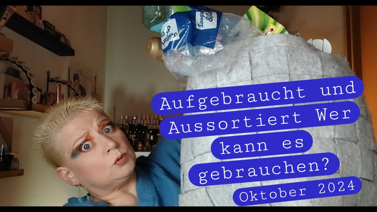 Aufgebraucht und Aussortiert/Wer kann es gebrauchen?/Oktober 2024