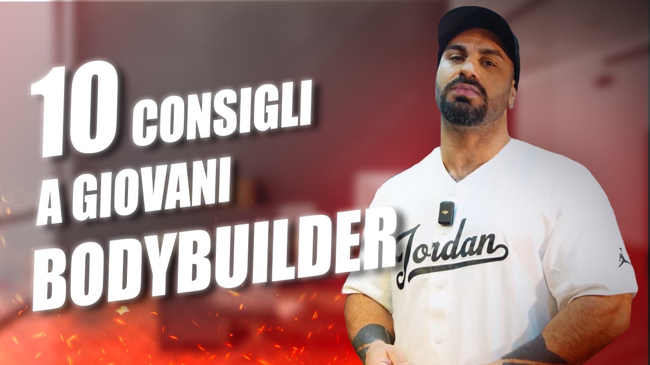10 CONSIGLI per giovani BODYBUILDER