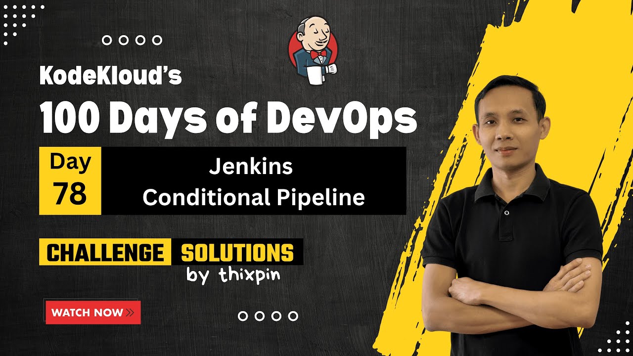 Day 78: Jenkins Conditional Pipeline | 100 Days of DevOps
