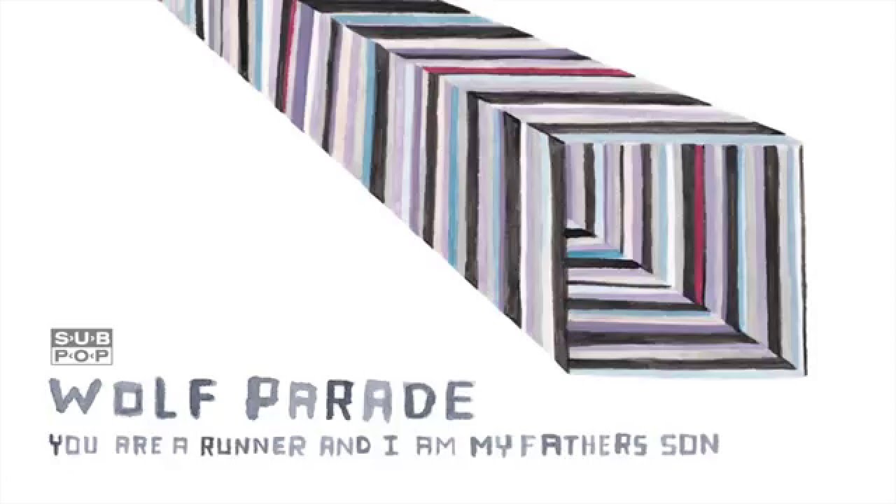 Wolf Parade - You Are A Runner And I Am My Father's Son