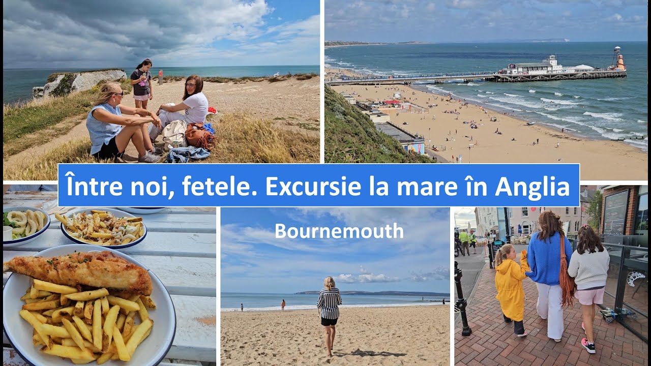 Intre noi, fetele. Excursie la mare in Anglia. Bournemouth