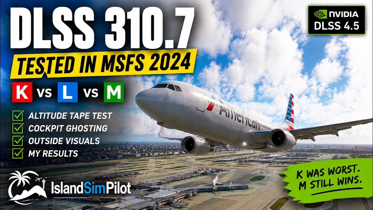 Тестируем DLSS 3.10.7 в MSFS 2024 | K против L против M