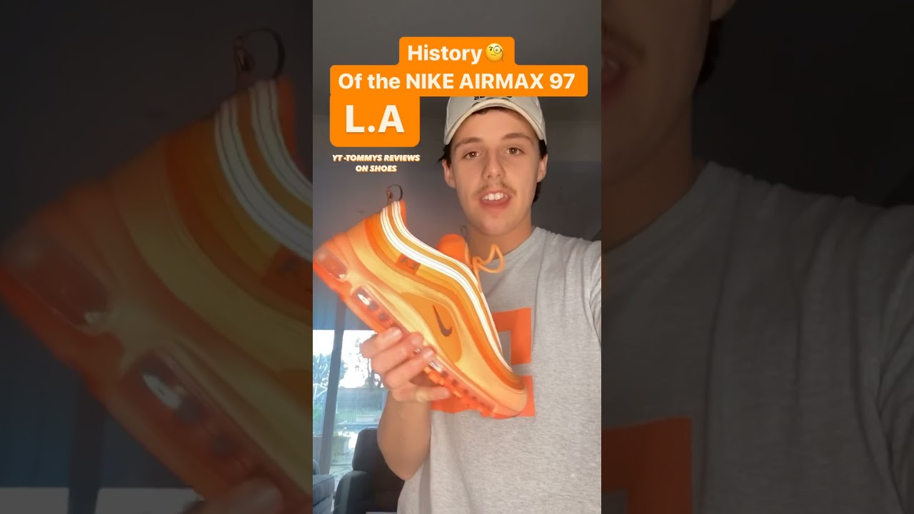 (TOMMYS SHOE SHORTS) HISTORY OF NIKE AIRMAX 97 LA 