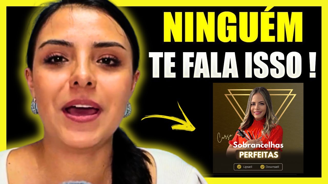 🔴CURSO SOBRANCELHAS PERFEITAS DA JÉSSICA SOARES VALE A PENA? CURSO SOBRANCELHAS PERFEITAS É BOM?