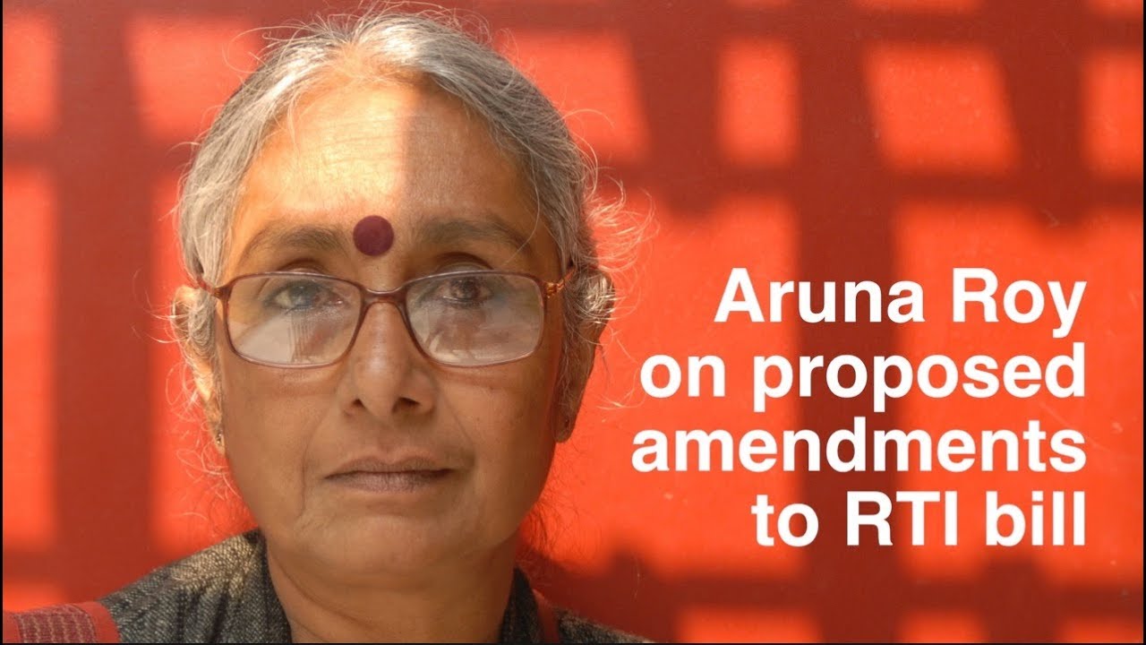 Aruna Roy's take on the proposed changes to RTI Bill